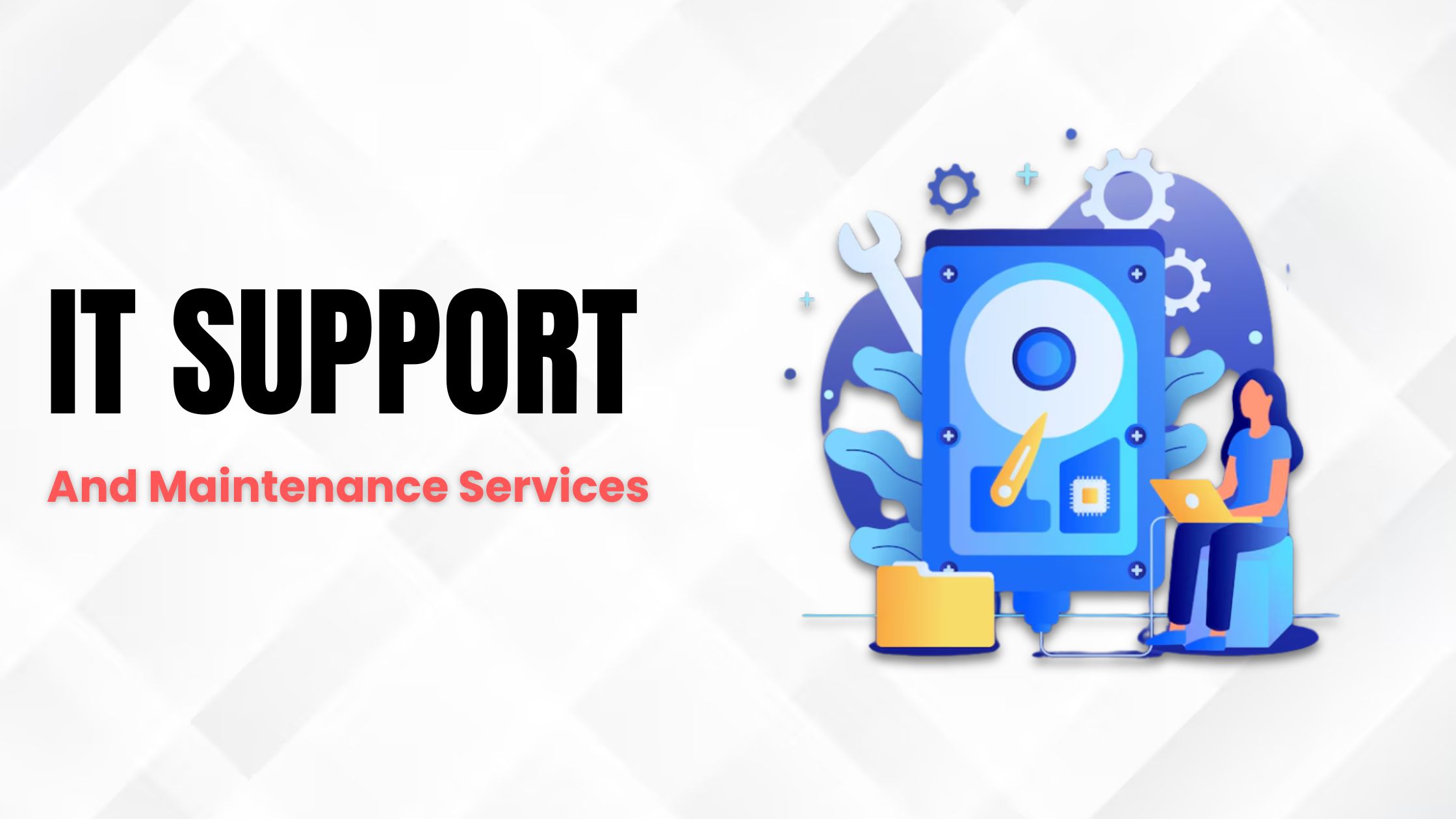 IT Support and Maintenance Services